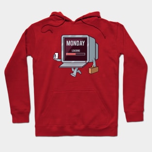 Monday Morning Loading Hoodie